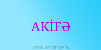 AKİFƏ