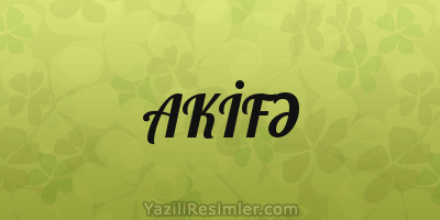 AKİFƏ