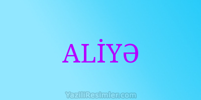 ALİYƏ