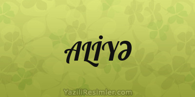 ALİYƏ