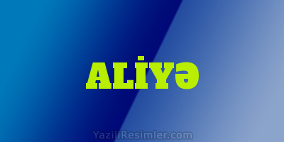 ALİYƏ