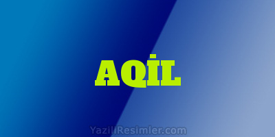 AQİL