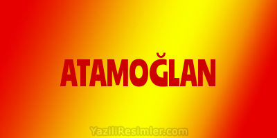 ATAMOĞLAN