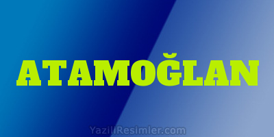 ATAMOĞLAN