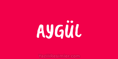 AYGÜL