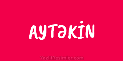 AYTƏKİN