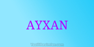 AYXAN