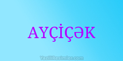 AYÇİÇƏK