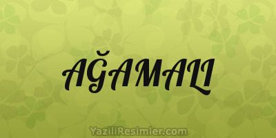 AĞAMALI