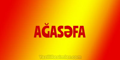 AĞASƏFA