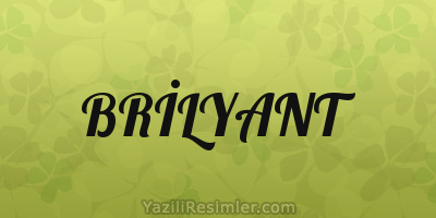 BRİLYANT