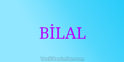 BİLAL