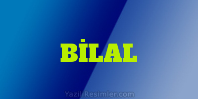 BİLAL