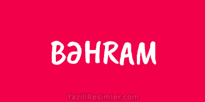 BƏHRAM