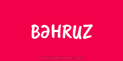 BƏHRUZ