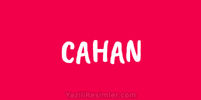 CAHAN