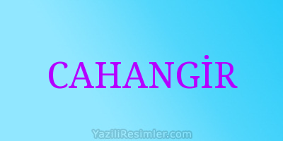 CAHANGİR