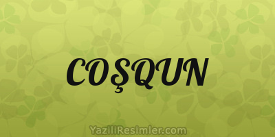 COŞQUN