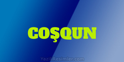 COŞQUN