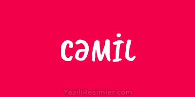 CƏMİL