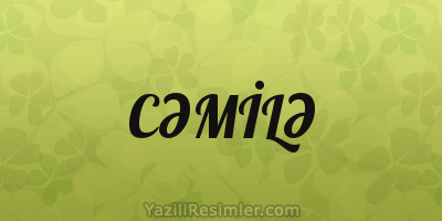 CƏMİLƏ