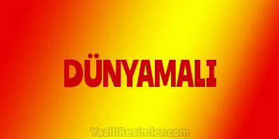 DÜNYAMALI