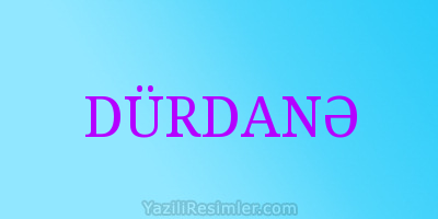 DÜRDANƏ