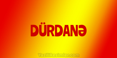 DÜRDANƏ