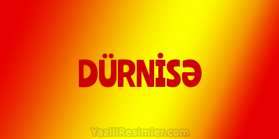 DÜRNİSƏ