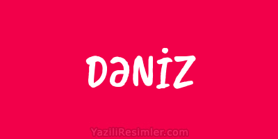 DƏNİZ