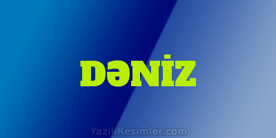 DƏNİZ