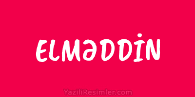 ELMƏDDİN