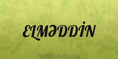 ELMƏDDİN