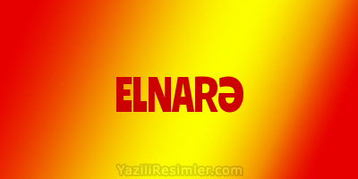 ELNARƏ