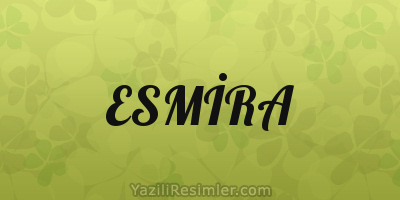 ESMİRA