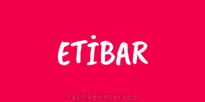 ETİBAR