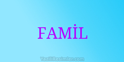 FAMİL