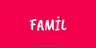 FAMİL