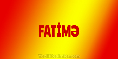 FATİMƏ