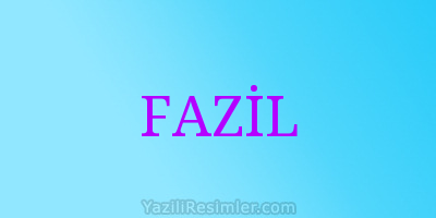 FAZİL