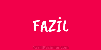 FAZİL