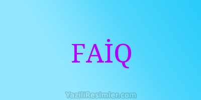 FAİQ