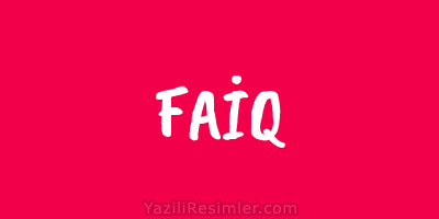 FAİQ