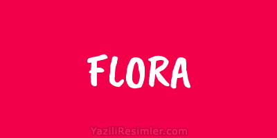 FLORA