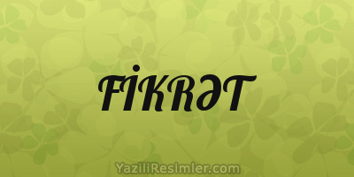 FİKRƏT