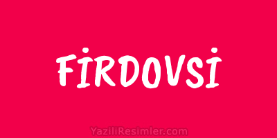 FİRDOVSİ