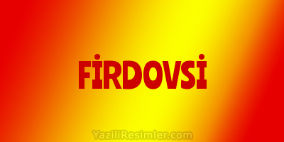 FİRDOVSİ