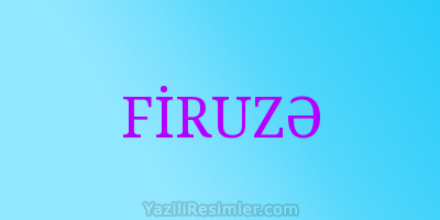 FİRUZƏ