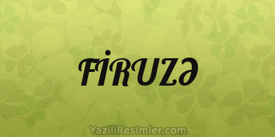 FİRUZƏ