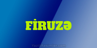 FİRUZƏ